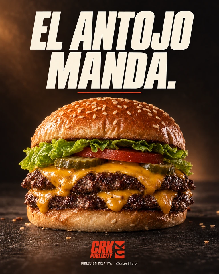 Poster de hamburguesa con queso sobre fondo oscuro, titular El antojo manda y logo CRK Publicity